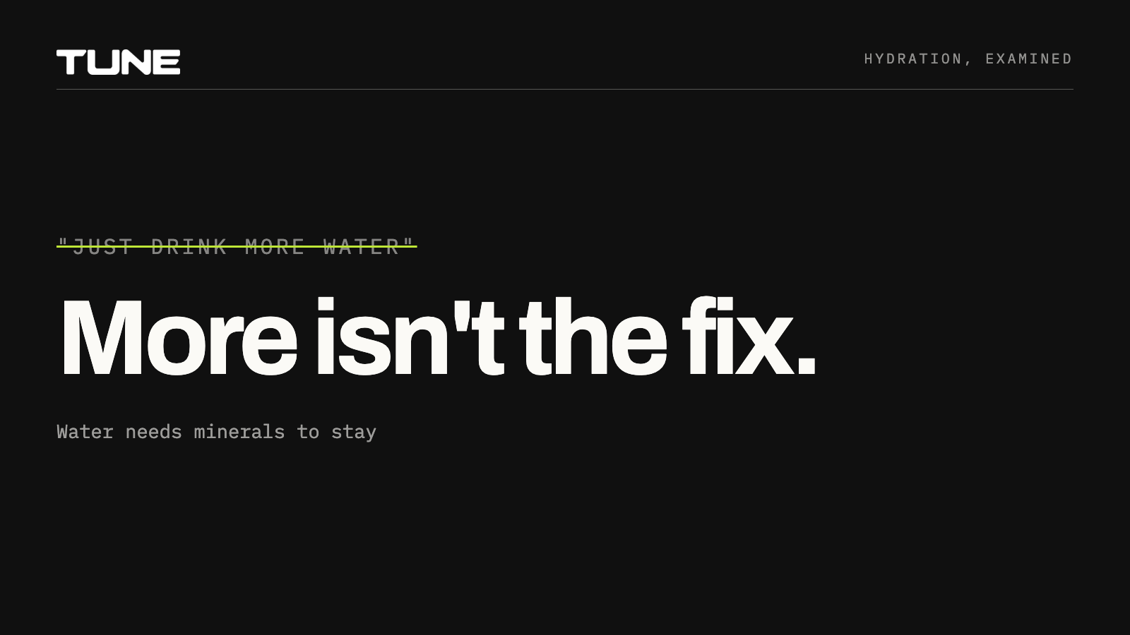 More water isn't the fix, water needs minerals to stay